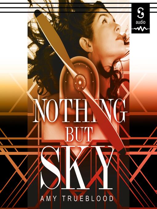 Title details for Nothing But Sky by Amy Trueblood - Available